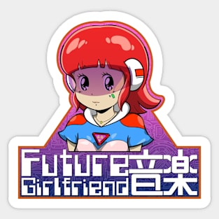 Future Girlfriend Music Sticker!!! Sticker